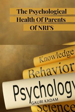 The psychological health of parents of NRIs - Kadam, Gauri