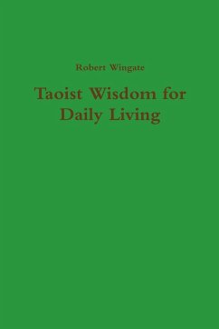 Taoist Wisdom for Daily Living - Wingate, Robert