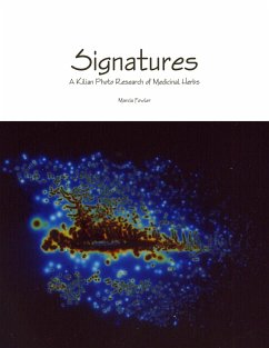 Signatures - A Kilian Photo Research of Medicinal Herbs - Fowler, Marcia