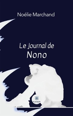 Le journal de Nono - Marchand, Noélie Le journal de Nono - Marchand, Noélie