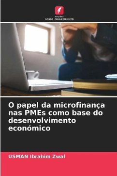 O papel da microfinança nas PMEs como base do desenvolvimento económico - Ibrahim Zwal, USMAN