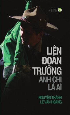 LIÊN ÐOÀN TR¿¿NG, ANH CH¿ LÀ AI? - Nguyên Thành Lê V¿n Hoàng