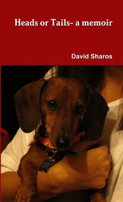 Heads or Tails - a Memoir - Sharos, David