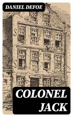 Colonel Jack (eBook, ePUB) - Defoe, Daniel