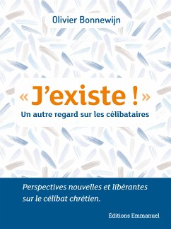 J'existe (eBook, ePUB) - Bonnewijn, Olivier