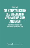 Die Konstruktion des Eigenen im Verhältnis zum Anderen (eBook, PDF)