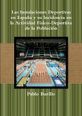 Las Instalaciones Deportivas en España y su Incidencia en la actividad físico-deportiva de la población