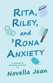 Rita, Riley, and 'Rona Anxiety