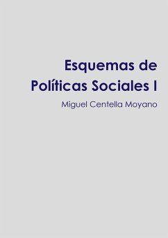 Esquemas de Políticas Sociales I - Centella Moyano, Miguel