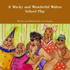 A Wacky and Wonderful Walrus School Play