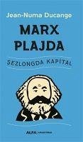 Marx Plajda - Sezlongda Kapital - Numa Ducange, Jean