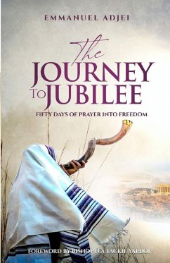 THE JOURNEY TO JUBILEE - Adjei, Emmanuel