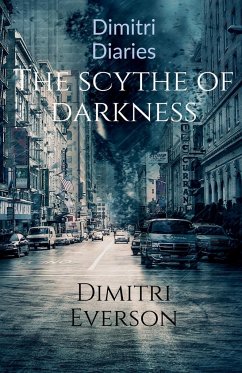 The Scythe Of Darkness. - Everson, Dimitri