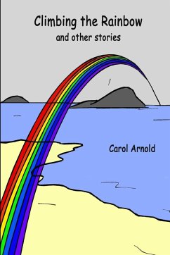 Climbing the Rainbow - Arnold, Carol