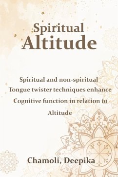 Spiritual and non-spiritual tongue twister techniques enhance cognitive function in relation to Altitude - Deepika, Chamoli