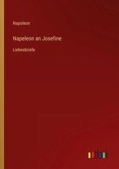 Napeleon an Josefine