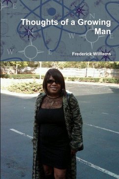 Thoughts of a Growing Man - Williams, Frederick