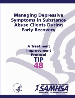 Managing Depressive Symptoms in Substance Abuse Clients During Early Recovery - Treatment Improvement Protocol Series (TIP 48) - Services, U. S. Department of Health and