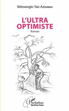 L'ultra optimiste - Azoumah, Kétowoglo Yao