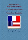 Desloge Chronicles - A Tale of Two Continents - An Amazing Family's Journey - Volume Two - Genealogies