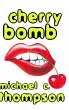 CHERRY BOMB - Bild 1