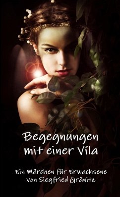 Begegnungen mit einer Víla - Gränitz, Siegfried Begegnungen mit einer Víla - Gränitz, Siegfried