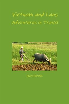 Vietnam and Laos - Adventures in Travel - Brown, Gary