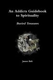An Addicts Guidebook To Spirituality