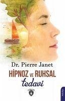 Hipnoz Ve Ruhsal Tedavi - Janet, Pierre