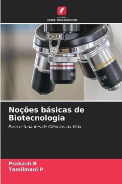 Noções básicas de Biotecnologia - B, Prakash;P, Tamilmani