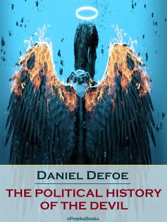 The Political History of the Devil (Annotated) (eBook, ePUB) - Defoe, Daniel