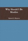 Why Should I Be Muslim