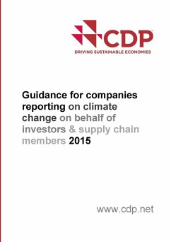 CDP's Guidance for Companies Reporting on Climate Change on Behalf of Investors & Supply Chain Members (2015) - Cdp