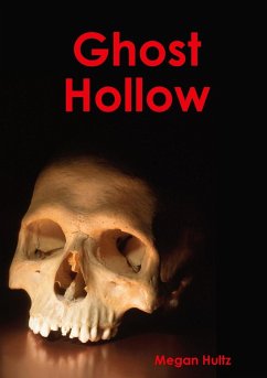 Ghost Hollow - Hultz, Megan
