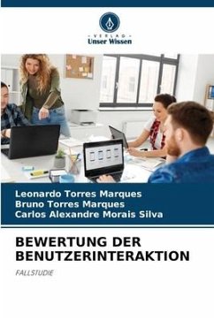 BEWERTUNG DER BENUTZERINTERAKTION - Marques, Leonardo Torres;Marques, Bruno Torres;Morais Silva, Carlos Alexandre