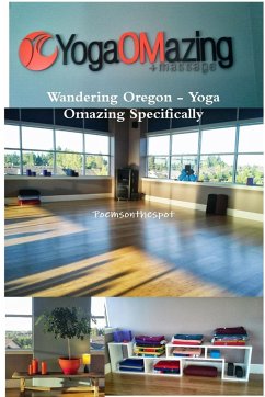 Wandering Oregon - Yoga Omazing Specifically - Poemsonthespot