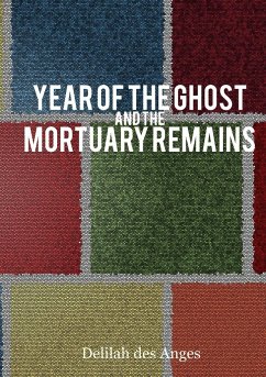 Year of the Ghost & Mortuary Remains - Des Anges, Delilah