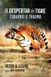 O despertar do tigre (eBook, ePUB) - Bild 1