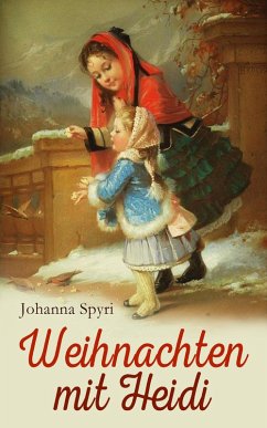Weihnachten mit Heidi (eBook, ePUB) - Spyri, Johanna