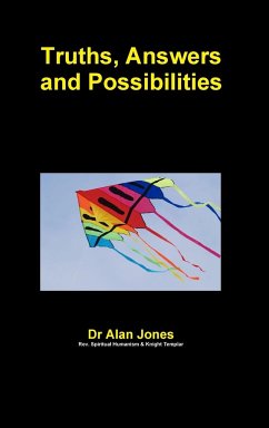 Truths, Answers and Possibilities - Jones, Alan