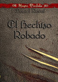 Magia Perdida I - El Hechizo Robado - Rocal, Daniel