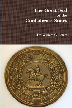 The Great Seal of the Confederate States - Peters, William