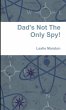 Dad's Not The Only Spy! - Bild 1