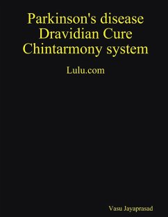 Parkinson's Disease Dravidian Cure Chintarmony System - Jayaprasad, Vasu