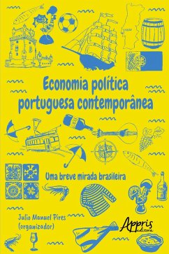 Economia política portuguesa contemporânea: uma breve mirada brasileira (eBook, ePUB) - Pires, Julio Manuel