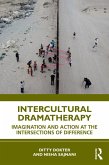 Intercultural Dramatherapy (eBook, PDF) Intercultural Dramatherapy (eBook, PDF)