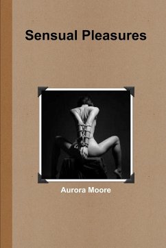 Sensual Pleasures - Moore, Aurora