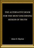 The Alternative Book for the Most Discerning Seeker of Truth