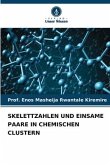 SKELETTZAHLEN UND EINSAME PAARE IN CHEMISCHEN CLUSTERN