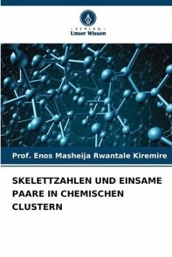 SKELETTZAHLEN UND EINSAME PAARE IN CHEMISCHEN CLUSTERN - Kiremire, Prof. Enos Masheija Rwantale